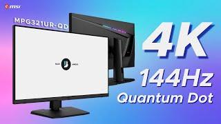 4K 144Hz Glory It Does It ALL - MSI MPG321UR-QD