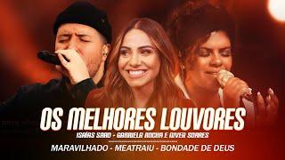 Gabriela Rocha Isaías Saad e Nívea Soares -  Melhores Músicas Gospel Atualizada 2024 NOVA LISTA