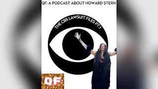 QF A Podcast About Howard Stern ep. #238  The CBS Lawsuit Files Pt. 1