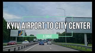 4K Driving from Kyiv Airport  Boryspil to Kyiv City Center