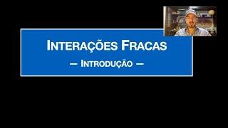 Força Fraca Interação Fraca -- Partículas Elementares