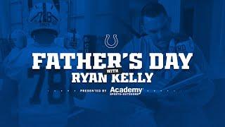 Fathers Day with Ryan Kelly  Indianapolis Colts