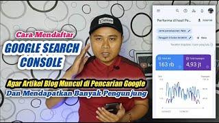 Mendaftarkan Blog ke Google Search Console agar Artikel Blog Muncul di Google dan Banyak Pengunjung