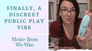 Reviewing Moxie Wearable Vibrator from We-Vibe