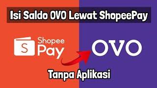 Cara Isi Saldo OVO Lewat ShopeePay 2022