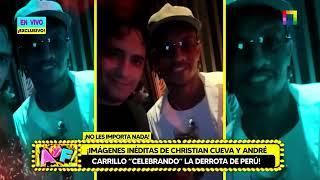 Amor y Fuego - JUL 02 -IMÁGENES INEDITAS DE CUEVA Y CARRILLO “CELEBRANDO” LA DERROTA DE PERÚ Willax