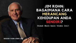 TERNYATA INI DIA JAWABANNYA... CARA MERANCANG KEHIDUPAN ANDA SENDIRI. JIM ROHN - BAHASA INDONESIA