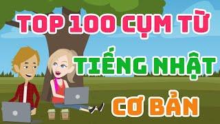 Chinh Phục Tiếng Nhật Với 100 Cụm Từ Tiếng Nhật Cơ Bản