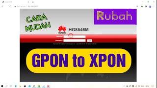 Cara Mudah Merubah Huawei HG8245A GPON Menjadi XPON-Epon