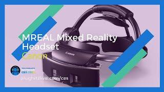 Canon MREAL makes mixed reality a more natural place @ CES 2023