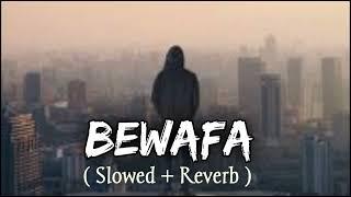 Bewafa  Slowed + Reverb  Imran Khan - Sad Song  Lofi Song  Midnight Chill  Relax #5million