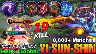 19 Kills Yi Sun Shin Insane 8600+ Matches - Top 1 Global Yi Sun Shin by Coup de Grace - MLBB