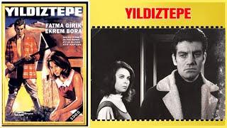 Yıldıztepe 1966  Ekrem Bora Fatma Girik  Yeşilçam Filmi Full İzle