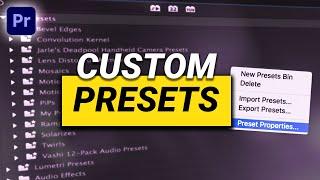 How to Create CUSTOM PRESETS Premiere Pro Tutorial