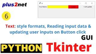 Tkinter Text style & to read input & display text on click event of button by get & set methods
