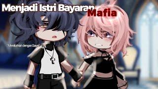 15+.··.Menjadi Istri Bayaran Tuan Mafia .··.PART 1 GACHA CLUB INDONESIA FULL MOVIE