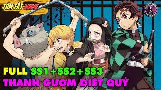 Full SS1+SS2+SS3  Thanh Gươm Diệt Quỷ - Kimetsu no Yaiba  Tóm Tắt Anime  Review Anime