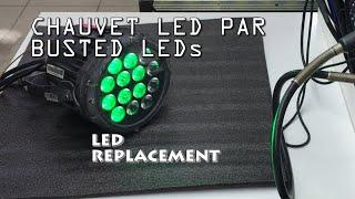 CHAUVET LED PAR BUSTED LEDs REPLACEMENT