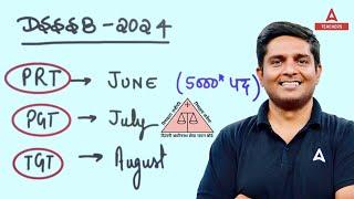 DSSSB Vacancy 2024  DSSSB PRT PGT & TGT Exam Date 2024  Complete Information