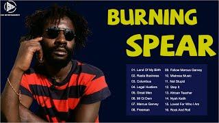 Burning Spear Reggae Songs Greatest Hits 2023 - Burning Spear Playlist - Best Songs Of Burning Spear