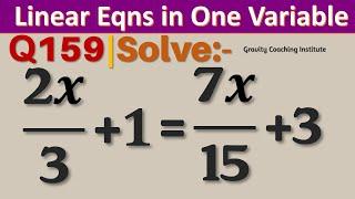 Q159  Solve 2x3+1=7x15+3  2x  3 + 1 = 7x  15 + 3
