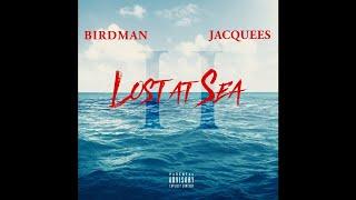 Birdman & Jacquees - Anythang Lost at Sea 2