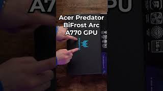 Intel Has Made YOUR Next GPU Acer Predator BiFrost Arc A770 GPU - Unbox This