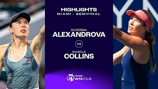 Ekaterina Alexandrova vs. Danielle Collins  2024 Miami Semifinal  WTA Match Highlights