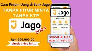 Pinjaman Bank Jago - Cara Pinjam Uang di Bank Jago Terbaru 2024