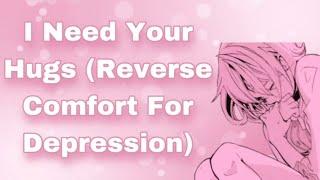 I Need Your Hugs Reverse Comfort For Depression Platonic But Implied Crushes On Each Other F4A