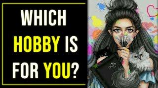 What is your PERFECT HOBBY? Personality testquiz