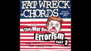 Fat Wreck Chords Presents The War On Errorism Part 2 The Idiot Has Taken Over Full Album - 2017