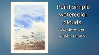 How to paint simple watercolor clouds. Wet into wet sky and grasses. Just 3 colors. Peter Sheeler