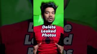 How to remove leaked photos ?