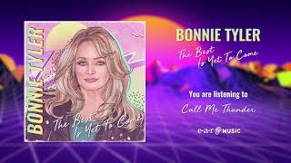 Bonnie Tyler - Call Me Thunder Official Audio