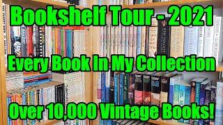 Bookshelf Tour - 2021 - Over 10000 Books - Every Book In My Collection - Unintentional ASMR