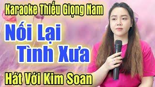 Karaoke Song Ca  Nối Lại Tình Xưa  Thiếu Giọng Nam  Hát Với Kim Soan  Song Ca Với Ca Sĩ