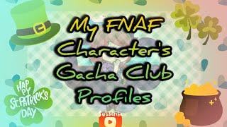 My FNAF Characters Gacha Club Profiles My AUMore Info in Description