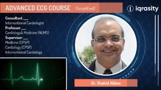 Intro Advanced ECG Course  Dr. Shahid Abbas