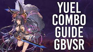 Yuel combo guide  granblue versus rising