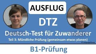 Deutsch lernen B1-Prüfung DTZ -- mündliche Prüfung -- AUSFLUG gemeinsam etwas planen