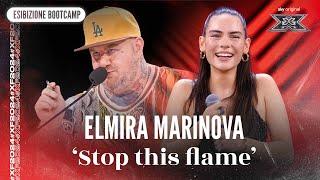 Elmira Marinova  ‘Stop this flame’  Esibizione Bootcamp  X Factor 2024