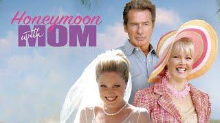 Honeymoon With Mom  - Full Movie  Romantic Comedy  Great Romance Movies