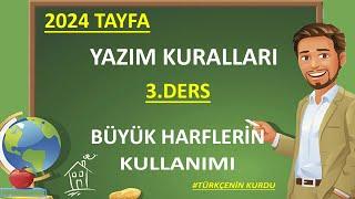 Yazım Kuralları  Büyük Harflerin Kullanımı   YENİ 2024 TAYFA