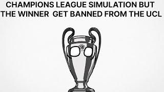 CHAMPIONS LEAGUE SIMULATION BUT THE WINNER GET BANNED FROM THE UCL 2024-2050