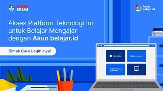 Platform pendidikan andalan yang bisa diakses Akun belajar.id