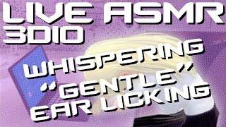 ASMR3Dio Live Ear Licking #7  Okay it started out gentle but then it wasnt my bad.