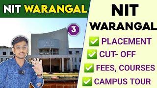 All About NIT Warangal  NIT Warangal Complete Information  NIT Warangal Review  Fees Cut off