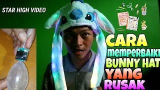 CARA MEMPERBAIKI BUNNY HAT LED NYALA SEBELAH