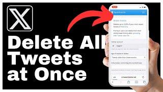 How to Delete All Tweets at Once on X Twitter